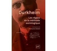 Les règles de la méthode sociologique: Introduction de François Dubet