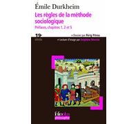 Les règles de la méthode sociologique: Préfaces, chapitres 1, 2 et 5