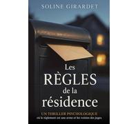 Les règles de la résidence: Un thriller psychologique où le règlement est une arme et les voisins des juges.