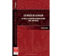 Les règles de la valeur: Les prix et l'estimation au prisme du droit (XVIIe- XVIIIe siècle) (36)