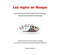 Les règles de Munger: Les raisons de la réussite d’après Charlie T. Munger, vice-président de Berkshire Hathaway