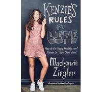 Les règles de vie de Kenzie : comment être heureux, en bonne santé et danser à son propre rythme