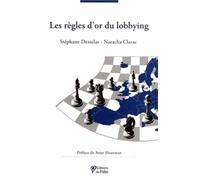 Les règles d'or du lobbying