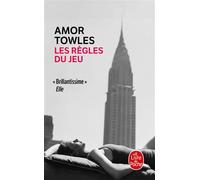 Les Règles du jeu - Amor Towles - Lgf - Poche - Roman