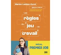 Les règles du jeu au travail spécial premier job - Marion Ledéan-Durel - De Boeck Supérieur - broché - Etude