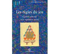 Les règles du jeu - L'action collective et la régulation sociale - Jean-Daniel Reynaud - Armand Colin - broché - Scolaire / Universitaire