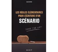 Les règles élémentaires pour l'écriture d'un scénario