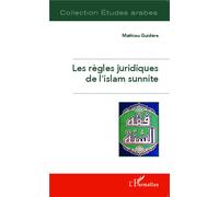 Les règles juridiques de l'islam sunnite - Mathieu Guidère - L'harmattan - broché - Etude