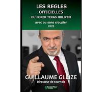LES REGLES OFFICIELLES DE POKER Texas Hold’em no limit 2025: avec ou sans croupier