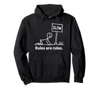 Les règles sont des règles Funny Stickman Snail Sign Snail Sign Sweat à Capuche