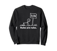 Les règles sont des règles Funny Stickman Snail Sign Snail Sign Sweatshirt