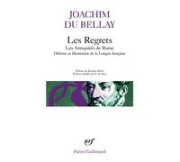 Les regrets / Les Antiquités de Rome / La Défense et illustration de la langue française – Gallimard