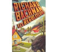 Richard Bachman – Les Régulateurs – Traduit par William Olivier Desmond – Broché