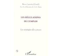 Les Régulations De L'emploi - Les Stratégies Des Acteurs