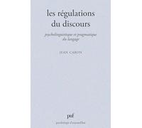 Les régulations du discours - Psycholinguistique et pragmatique du langage