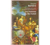 LES REINES DE FRANCE AU TEMPS DES BOURBONS.TOME 2.LES FEMMES DU ROI-SOLEIL
