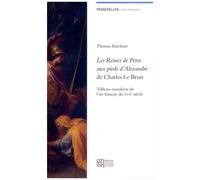 Les Reines De Perse Aux Pieds D'alexandre De Charles Le Brun - Tableau-Manifeste De L'art Français Du Xviie Siècle