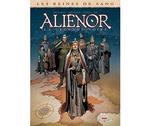 Les Reines de sang - Alienor, la Légende noire T06