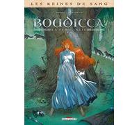 Philippe Nihoul – Les Reines de sang : Boudicca, la furie celte – T01 – Cartonné