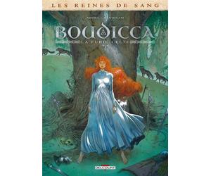 Les Reines de sang - Boudicca, La Furie celte T01 - Philippe Nihoul - Delcourt - cartonné - Bande dessinée