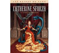 Les Reines de sang - Catherine Sforza, La Lionne de Lombardie T01 - Jean-Pierre Pécau - Delcourt - cartonné - Bande dessinée