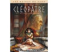 Les Reines de sang - Cléopâtre, la Reine fatale T02 Thierry Gloris (Auteur), Marie Gloris (Gloris-Bardiaux-Vaïente) (Scénario), Joël Mouclier (Dessinateur)