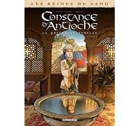 Les Reines de sang – Constance d'Antioche : la Princesse rebelle T01 – Delcourt