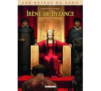 Éric Corbeyran – Les Reines de sang : Irène de Byzance, l'iconophile – Tome 2 – Cartonné