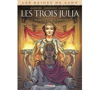 Les Reines De Sang - Les Trois Julia - Tome 1, La Princesse De La Poussière
