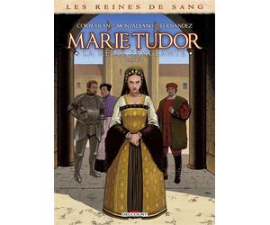 Les Reines de sang - Marie Tudor T02 - Éric Corbeyran - Delcourt - cartonné - Bande dessinée