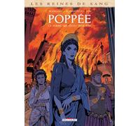 Les Reines de sang – Poppée – La femme qui vécut deux fois – Delcourt