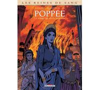 Les Reines de sang - Poppée - La femme qui vécut deux fois