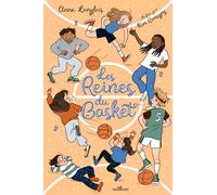 Les reines du basket - Une histoire d'amitié et de dépassement de soi - Roman jeunesse dès 9 ans