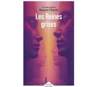 Les reines grises Margaret O'Donnell (Auteur), Madeleine Nasalik (Traduction)