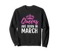 Les Reines Naissent en Mars Sweatshirt