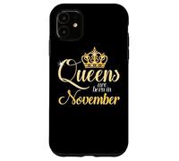 Les Reines Naissent en Novembre Mois d'anniversaire Cadeau Coque pour iPhone 11