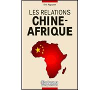 Les relations Chine-Afrique - ERIC N GUYEN - Studyrama Eds - broché - Essai