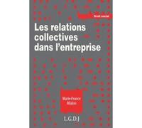 Les relations collectives dans l'entreprise - Mialon m.-f. - Lgdj - broché - Livre