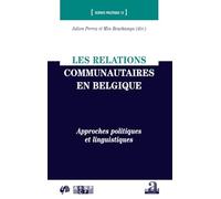 Les relations communautaires en Belgique: Approches politiques et linguistiques