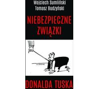 Les relations dangereuses de Donald Tusk
