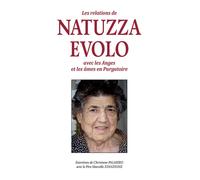 Les relations de Natuzza Evolo avec les anges et les âmes en purgatoire (Nvelle éd.) Entretiens de Christiane Palmero avec le père Marcello Stanzione - Christiane Palmero - Benedictines Eds - broché -