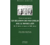 Les relations des pays d'islam avec le monde latin du Xe siècle au milieu du XIIIe siècle (Histoire médiévale)