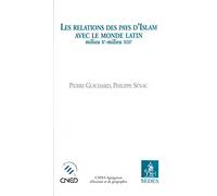 Les relations des pays d'islam avec le monde latin : Milieu Xe milieu XIIIe