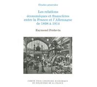 Les Relations Économiques Et Financières Entre La France Et L'allemagne De 1898 À 1914
