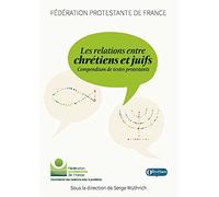 Les relations entre chrétiens et juifs: Compendium de textes protestants