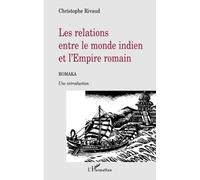 Christophe Rivaud – Les relations entre le monde indien et l'Empire romain – Broché