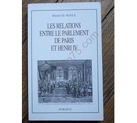 Les relations entre le parlement de Paris et Henri IV