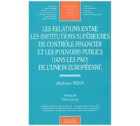 Les Relations Entre Les Institutions Supérieures De Contrôle Financier Et Les Pouvoirs Publics Dans Les Pays De L'union Européenne