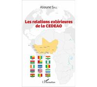 Les relations extérieures de la CEDEAO - Alioune Sall - L'harmattan - broché - Essai