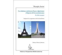 Mustapha Arihir – Les relations extérieures franco-algériennes 1962 à nos jours – Analyse – Broché